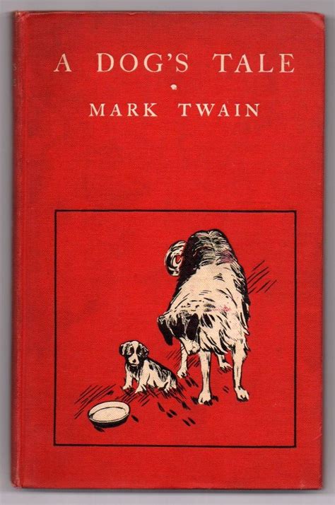 First edition of A Dog's Tale by Mark Twain, 1904. | A dog's tale ...