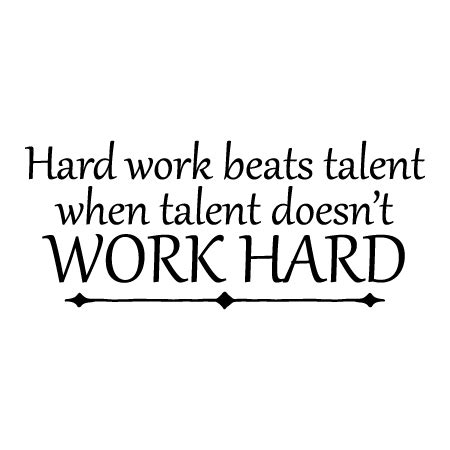 Hard Work Beats Talent Wall Quotes™ Decal | WallQuotes.com