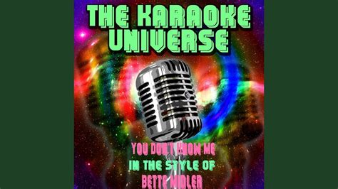 You Don't Know Me (Karaoke Version) (In the Style of Bette Midler) - YouTube