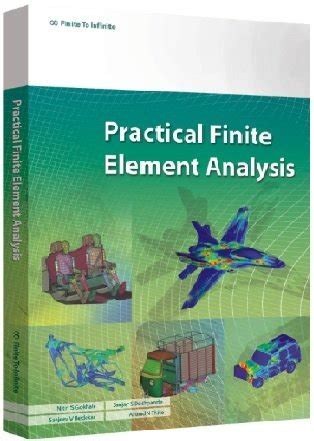 Practical Finite Element Analysis by Nitin S.Gokhale | Goodreads