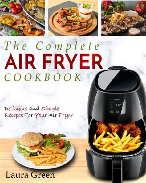 Air Fryer Cookbook: The Complete Air Fryer Cookbook - Delicious and ...