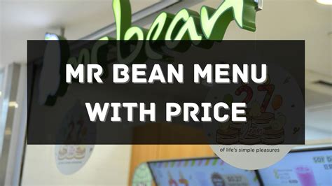 Mr Bean Menu with Price 2024 Singapore [UPDATED]