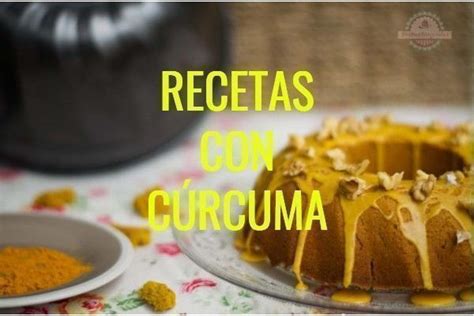 Curcuma Recetas | Recetas Caseras con Cúrcuma en Polvo