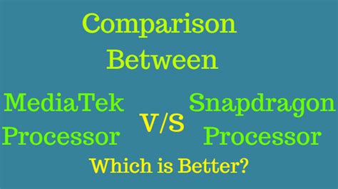 MediaTek VS Snapdragon Processor - Types & Full Comparison