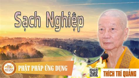 Thuyết pháp Sạch Nghiệp – thầy Thích Trí Quảng mp3