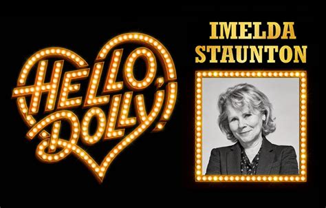 E: 24/05 Win tickets to see Imelda Staunton in 'Hello, Dolly!' [THE LADY] — MoneySavingExpert Forum