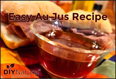 Au Jus Recipe: Use This Easy Recipe When You Have No Pan Drippings