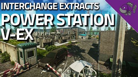 Power Station V-Ex - Interchange Extract Guide - Escape From Tarkov ...