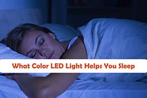 What Color LED Light Helps You Sleep?