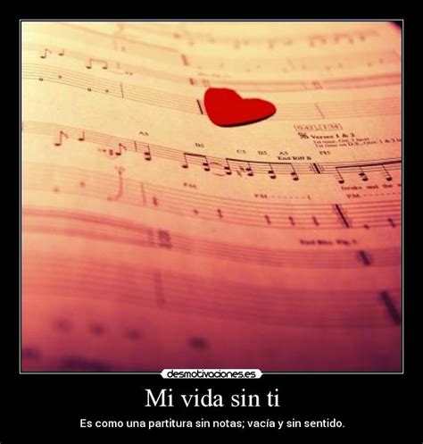 Mi vida sin ti | Desmotivaciones