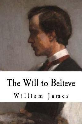 William James: The Will to Believe : William James by William James ...