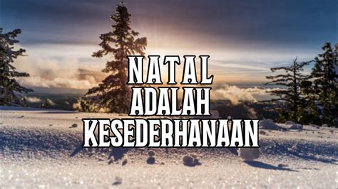 Natal Adalah Kesederhanaan. Renungan Harian - YouTube