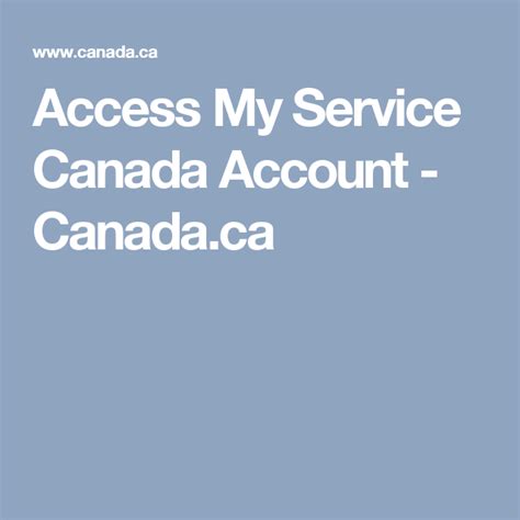 Access My Service Canada Account - Canada.ca | Service canada, Accounting, Social development