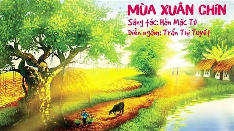 Bài thơ: Mùa xuân chín - Hàn Mặc Tử - Trần Thị Tuyết diễn ngâm - YouTube