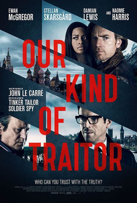 Our Kind Of Traitor | Our kind of traitor, Traitor movie, John le carre