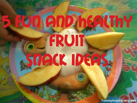 5 Fun and Healthy Fruit Snack Ideas - Yummy Inspirations