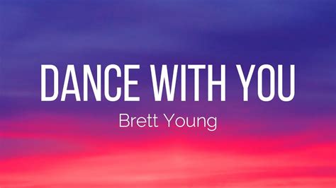 Brett Young - Dance With You (Lyrics) - YouTube