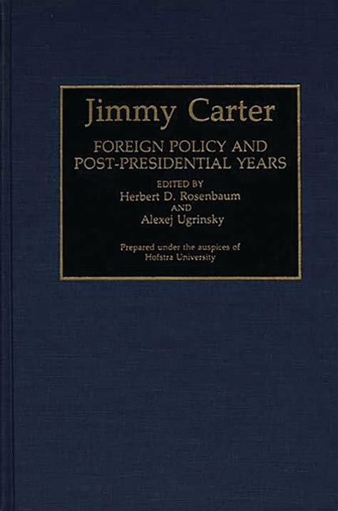 Jimmy Carter: Foreign Policy and Post-Presidential Years: Contributions in Political Science ...