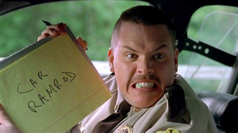 Say Car Ramrod! | Super troopers, Movie quotes funny, Movie quotes