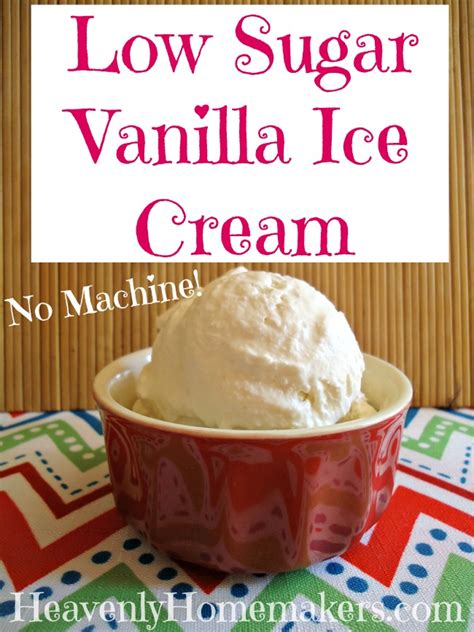 Low Sugar Vanilla Ice Cream ~ 3 Ingredients ~ No Machine | Heavenly ...