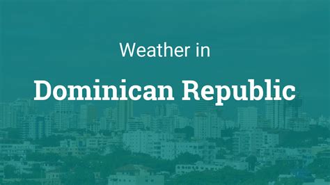 Weather in Dominican Republic