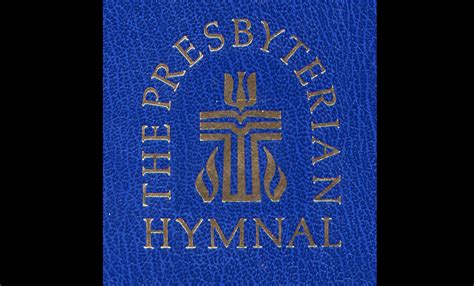 With a Voice of Singing: the 1990 Presbyterian Hymnal | Presbyterian ...