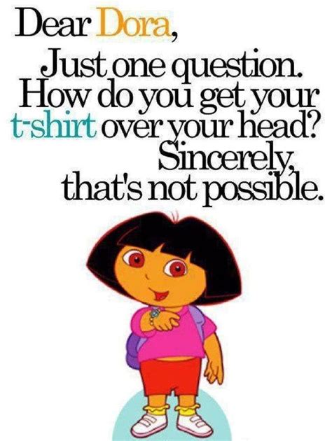 Funny Quotes About Dora. QuotesGram