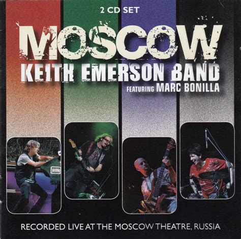 Keith Emerson Band Featuring Marc Bonilla - Moscow | Discogs