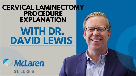 Cervical Laminectomy Procedure - Dr. Lewis | McLaren Health Care Video Library