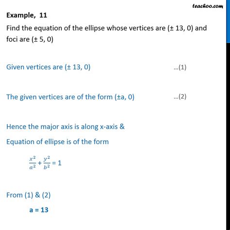 Example 11 - Find ellipse vertices (13, 0), foci (5, 0) - Examples