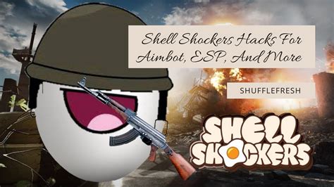 Shell Shockers Hacks For Aimbot, ESP, And More - Widget Box