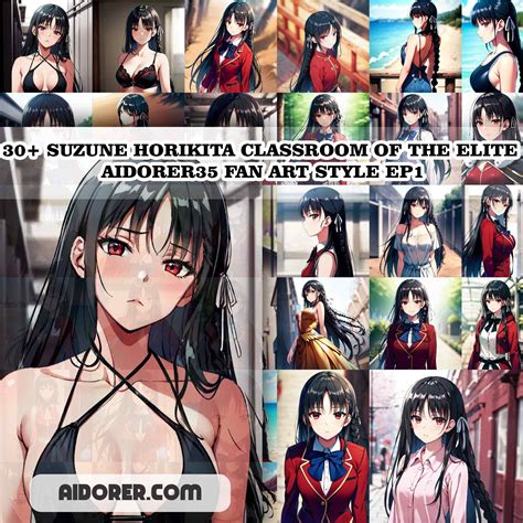 30+ SUZUNE HORIKITA CLASSROOM OF THE ELITE AIDORER35 FAN ART STYLE EP1 ...