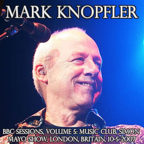 Albums That Should Exist: Mark Knopfler - BBC Sessions, Volume 5- Music Club, Simon Mayo Show ...