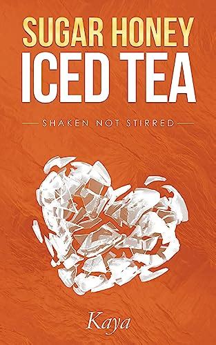 Sugar Honey Iced Tea: Shaken Not Stirred - Kaya: 9781974134892 - AbeBooks