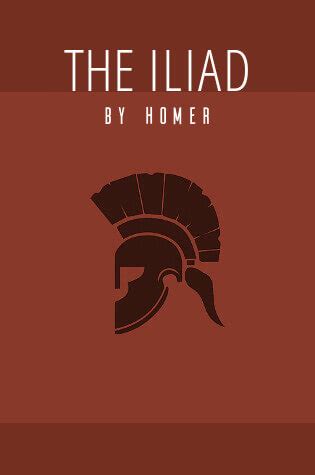 The Iliad by Homer – WorkLizard