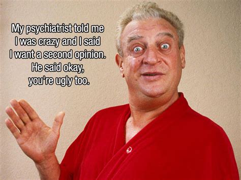 Great Rodney Dangerfield Quotes That Will Make You Laugh out Loud (13 ...