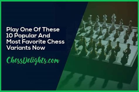 Play One Of These 10 Popular And Most Favorite Chess Variants Now ...