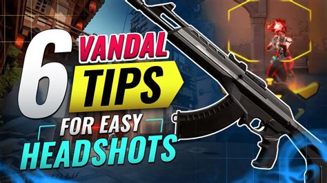 6 VANDAL Tips For EASY HEADSHOTS - Valorant - Game videos