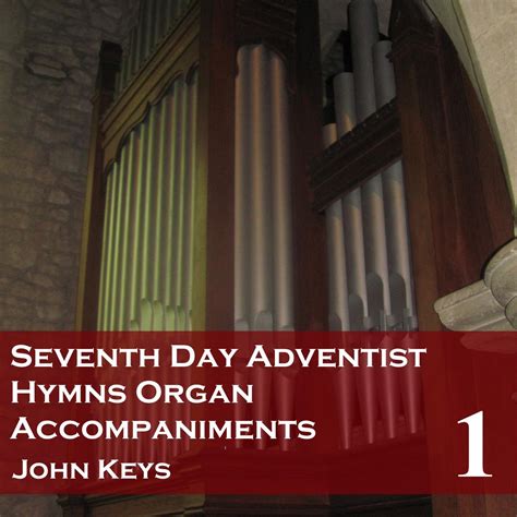 ‎Seventh Day Adventist Hymns, Vol. 1 - Organ Accompaniments by John Keys on Apple Music