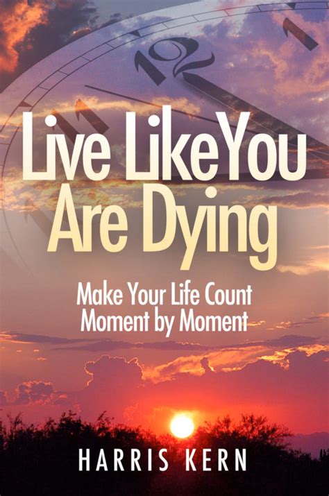 Live Like You are Dying | Koehler Books Publishing