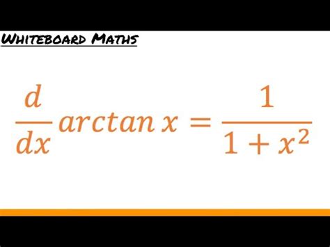 Derivative Of Arctan ( x )