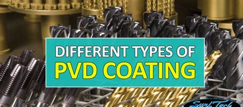 PVD Plating Process & Pvd Coating Process, Types of Pvd Coating