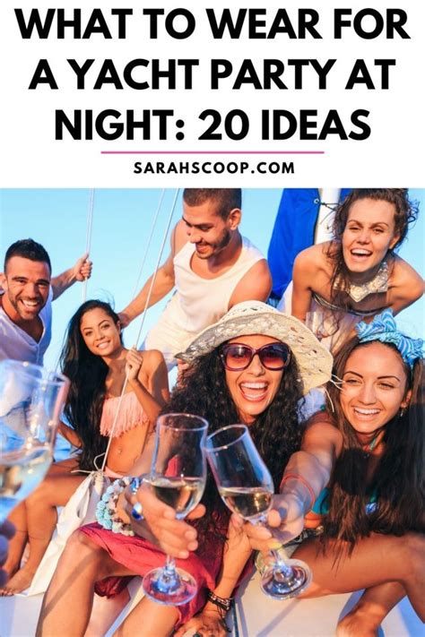 What to Wear for A Yacht Party at Night: 20 Ideas | Sarah Scoop