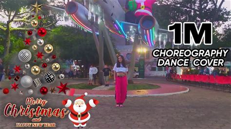 Merry Christmas Choreography [IN PUBLIC] - 1Million Choreography Dance ...