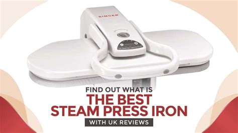 Find Out What Is The Best Steam Press Iron: With UK Reviews