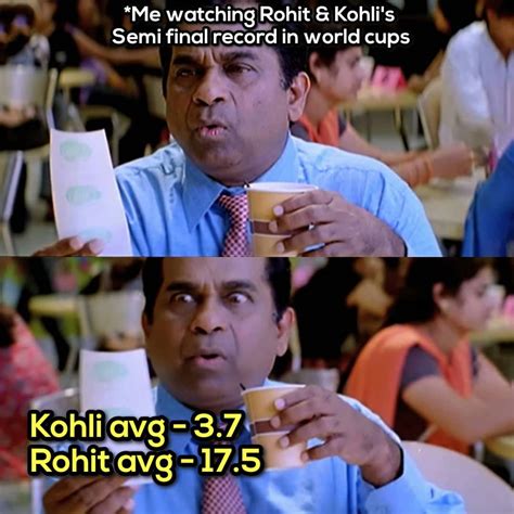 Rohit and virat in semi finals. : r/CricketShitpost