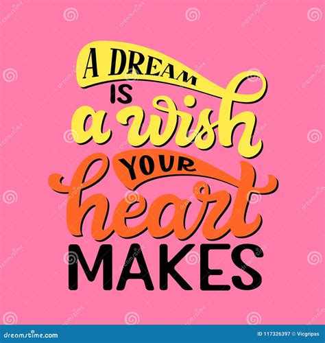 A Dream is a Wish Your Heart Makes Stock Vector - Illustration of drawn, greeting: 117326397