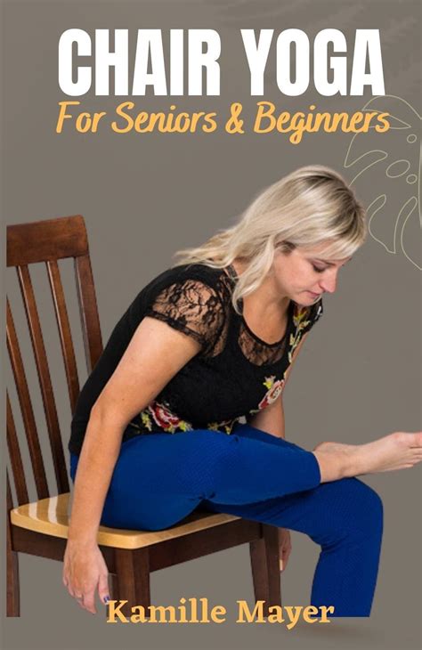 Chair Yoga For Seniors & Beginners : Sit N Fit Chair Yoga For Seniors Over 60, Stretches and ...