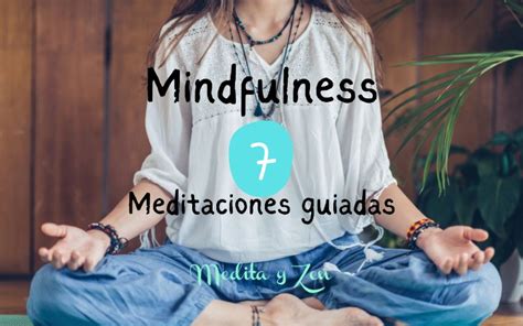 Meditación mindfulness guiada | 7 meditaciones de 3 a 16 minutos