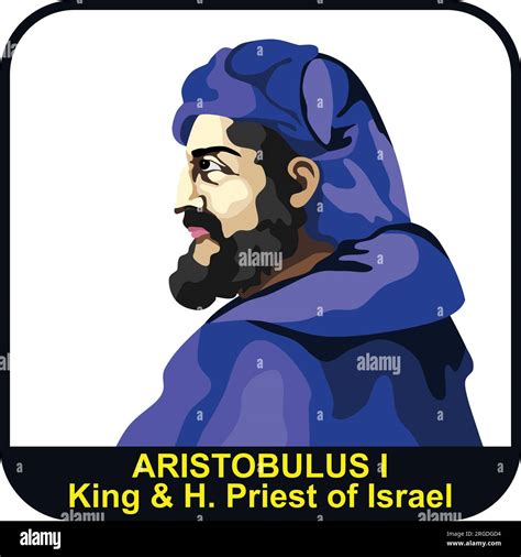 Aristobulus I 1st King of Israel Maccabee & 50th High Priest of Israel Stock Vector Image & Art ...